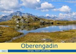 Oberengadin - Berge, Seen und Licht (Wandkalender 2022 DIN A3 quer)