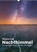 Magischer Nachthimmel - Einzigartige Aufnahmen der Milchstraße. (Wandkalender 2022 DIN A3 hoch)