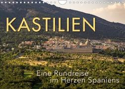 KASTILIEN - Eine Rundreise im Herzen Spaniens (Wandkalender 2022 DIN A4 quer)