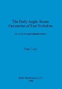 The Early Anglo-Saxon Cemeteries of East Yorkshire