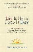 Life is Hard Food is Easy