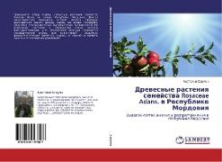Drewesnye rasteniq semejstwa Rosaceae Adans. w Respublike Mordowiq