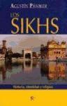 Los Sikhs: Historia, Identidad Y Religión