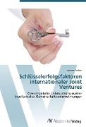 Schlüsselerfolgsfaktoren internationaler Joint Ventures