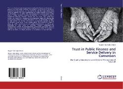 Trust in Public Finance and Service Delivery in Cameroon