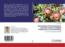 Innovation Documentation and Economics of Apple Production and Marketing