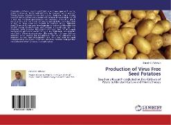 Production of Virus Free Seed Potatoes