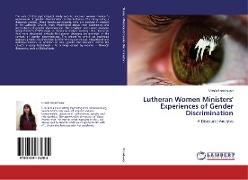 Lutheran Women Ministers' Experiences of Gender Discrimination