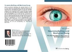 Neuromarketing und Markenwirkung