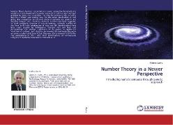 Number Theory in a Newer Perspective