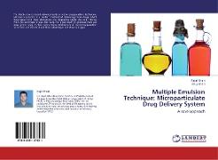 Multiple Emulsion Technique: Microparticulate Drug Delivery System