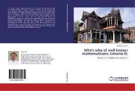 Who's who of well-known mathematicians (volume II)