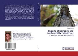 Impacts of homicide and death penalty experiences