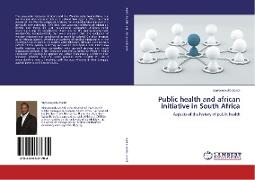 Public health and african initiative in South Africa