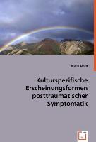 Kulturspezifische Erscheinungsformen posttraumatischer Symptomatik