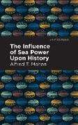 The Influence of Sea Power Upon History