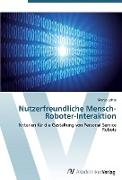 Nutzerfreundliche Mensch-Roboter-Interaktion