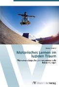 Motorisches Lernen im luziden Traum