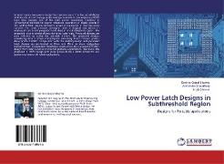 Low Power Latch Designs in Subthreshold Region