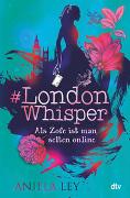 #London Whisper – Als Zofe ist man selten online