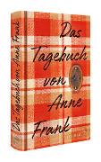 Tagebuch. Die weltweit gültige und verbindliche Fassung des Tagebuchs der Anne Frank, autorisiert vom Anne Frank Fonds Basel