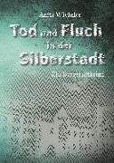 Tod und Fluch in der Silberstadt