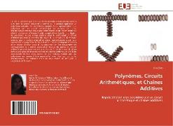 Polynômes, Circuits Arithmétiques, et Chaînes Additives