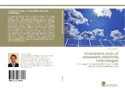 Investment costs of renewable electricity technologies