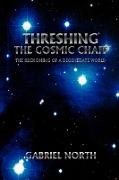 Threshing the Cosmic Chaff