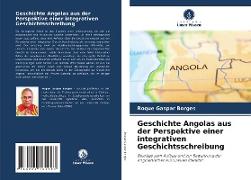 Geschichte Angolas aus der Perspektive einer integrativen Geschichtsschreibung