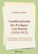 Familienchronik des Predigers Carl Bender (1838-1912)