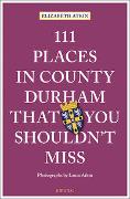 111 Places in County Durham That You Shouldn't Miss