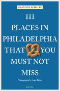 111 Places in Philadelphia That You Must Not Miss
