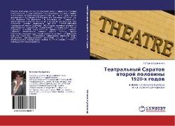 Teatral'nyj Saratow wtoroj polowiny 1920-h godow