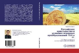 Rossijskoe krest'qnstwo w uslowiqh agrarnyh preobrazowanij 1930-h gg