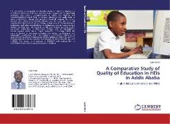 A Comparative Study of Quality of Education in HEIs in Addis Ababa