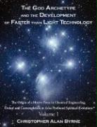 The God Archetype and the Development of Faster than Light Technology