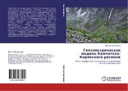 Geoälektricheskaq model' Kamchatsko-Korqxkogo regiona