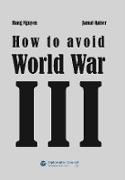 How to avoid World War III