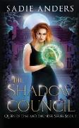 The Shadow Council, The Queen of Time and Thunder Series, Book One