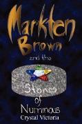 Markten Brown And The Stones Of Numinous