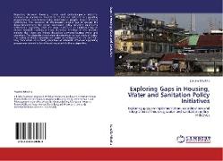 Exploring Gaps in Housing, Water and Sanitation Policy Initiatives