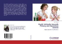 Pupils' Attitudes towards Primary and Secondary Science