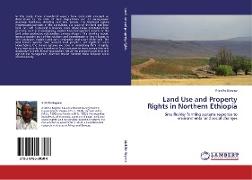 Land Use and Property Rights in Northern Ethiopia