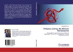 Virtuous Living: An African Renaissance