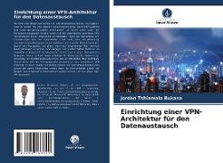 Einrichtung einer VPN-Architektur für den Datenaustausch