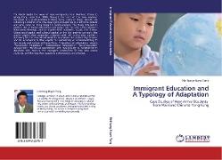 Immigrant Education and A Typology of Adaptation