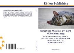 Tierschutz. Was u.a. Dr. Gerd Müller dazu sagt