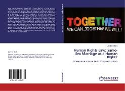 Human Rights Law: Same-Sex Marriage as a Human Right?