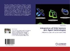 Integration of Web Services and Agent technologies